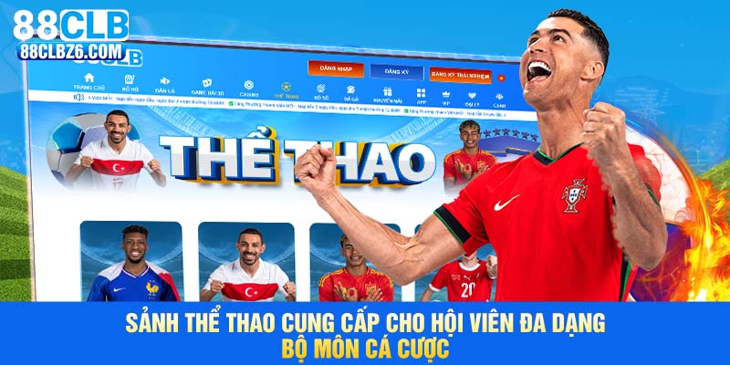 Sảnh thể thao cung cấp cho hội viên đa dạng bộ môn cá cược